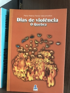 VASCONCELLOS, Maria Helena Falcão. Dias de Violência.