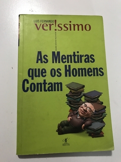 VERISSIMO, Luís Fernando. As mentiras que os homens contam