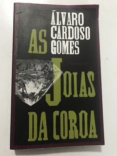 GOMES, Álvaro Cardoso. As joias da coroa