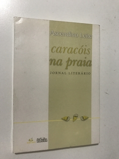 LEITE, Ascendino. Caracóis na praia: jornal literário