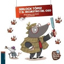 Sherlock Tópez y el secuestro del oso