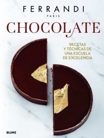 Chocolate recetas y técnicas de una escuela de excelencia