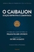 O Caibalion: Edição Definitiva e Comentada