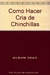 Como Hacer Cria de Chinchillas