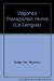 Vagones Transportan Humo.(5ª Edición Ampliada)