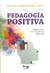 PEDAGOGÍA POSITIVA