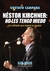 NÉSTOR KIRCHNER: NO LES TENGO MIEDO