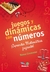 JUEGOS Y DINAMICAS CON NUMEROS