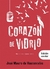 CORAZON DE VIDRIO