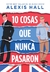 10 COSAS QUE NUNCA PASARON