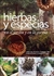 Hierbas y Especias (En el Jardin y en la Cocina)