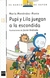 PUPI Y LILA JUEGAN A LA ESCONDIDA - SERIE BLANCA