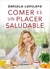 Comer es un placer saludable