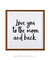Quadro Decorativo infantil Love you to the moon and back - comprar online