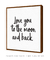 Quadro Decorativo infantil Love you to the moon and back - comprar online