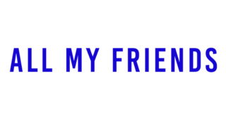 All my friends