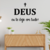 Frase Decorativa em MDF: DEUS eu te vejo em tudo! - comprar online