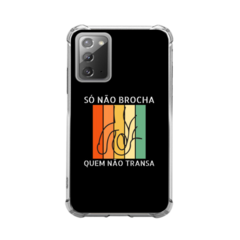 Só não brocha quem não transa - Case Samsung