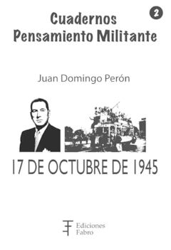 17 De Octubre De 1945. Ediciones Fabro