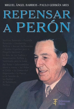 Repensar A Perón. Ediciones Fabro