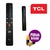 CONTROLE REMOTO TV TCL LCD/SMART + 02 PILHAS AAA