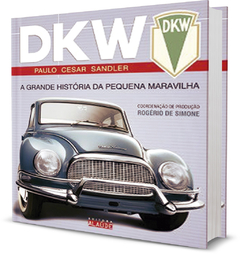 Livro - DKW: A grande história da pequena maravilha
