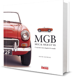 Livro - MGB, MGC & MGB GT V8: O esportivo mais elegante do mundo