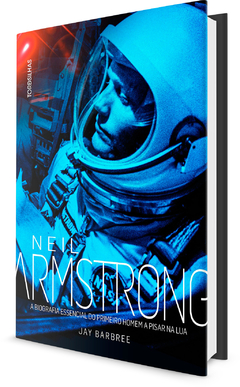 Livro - Neil Armstrong: A biografia essencial do primeiro homem a pisar na lua