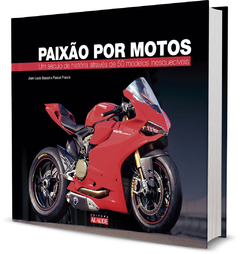 Livro - Paixão por motos: Um século de história através de 50 modelos inesquecíveis
