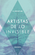 Artistas de lo Invisible - Allan Kaplan