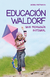 Educación Waldorf, Una Pedagogía Integral - Georg Hartmann
