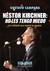 Néstor Kirchner: No les tengo miedo: Un militante que respetó su pasado