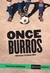 Once burros: Novela futbolera