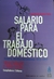 Salario para el trabajo doméstico: Historia, teoría y documentos: 1972 - 1977