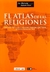 El atlas de las religiones: País por país del mundo que viene