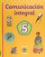 COMUNICACION INTEGRAL 5. PRIMARIA