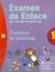 EXAMEN DE ENLACE 1 CUADERNO DE PRACTICAS. PRIMARIA