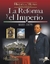 LA REFORMA Y EL IMPERIO: 1855-1875