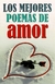 LOS MEJORES POEMAS DE AMOR