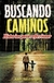 BUSCANDO CAMINOS