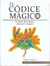 EL CODICE MAGICO