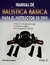 MANUAL DE BALISTICA BASICA PARA EL INSTRUCTOR DE TIRO