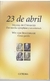 23 DE ABRIL/ DOS NOVELAS EJEMPLARES Y UN ENTREMES