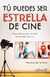 TU PUEDES SER ESTRELLA DE CINE