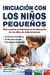 INICIACION CON LOS NIÑOS PEQUEÑOS