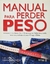 MANUAL PARA PERDER PESO