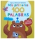 Mis Primeras 100 Palabras: Animales.