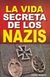 VIDA SECRETAS DE LOS NAZIS