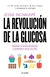 La revolución de la glucosa