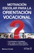 MOTIVACION ESCOLAR PARA LA ORIENTACION VOCACIONAL